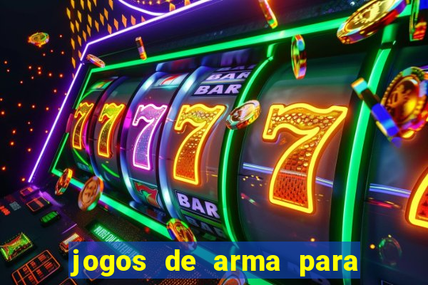 jogos de arma para pc fraco